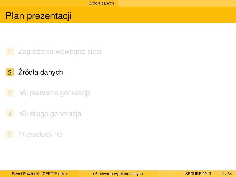 druga generacja 5 Przyszłość n6 Paweł Pawliński (CERT