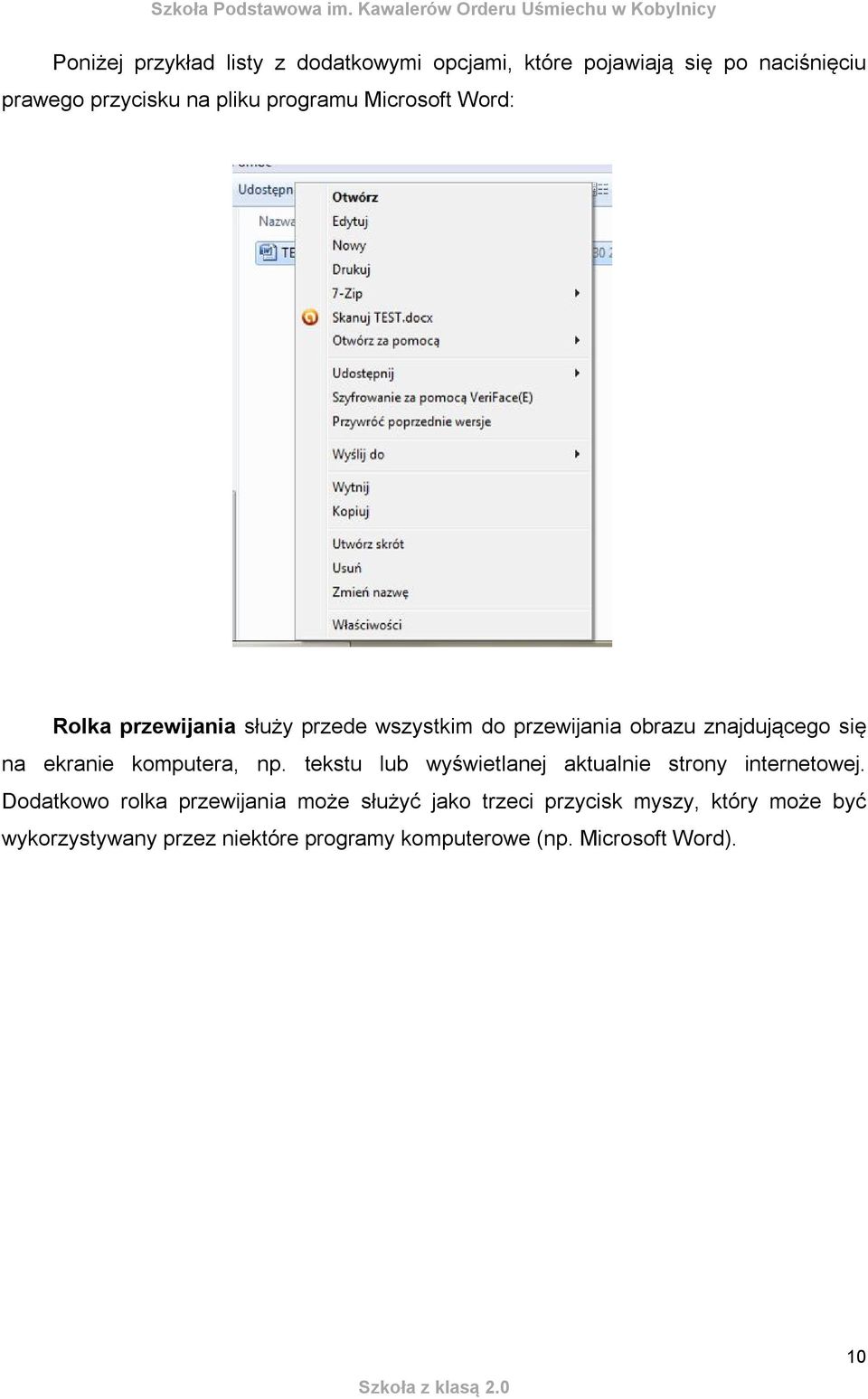 ekranie komputera, np. tekstu lub wyświetlanej aktualnie strony internetowej.