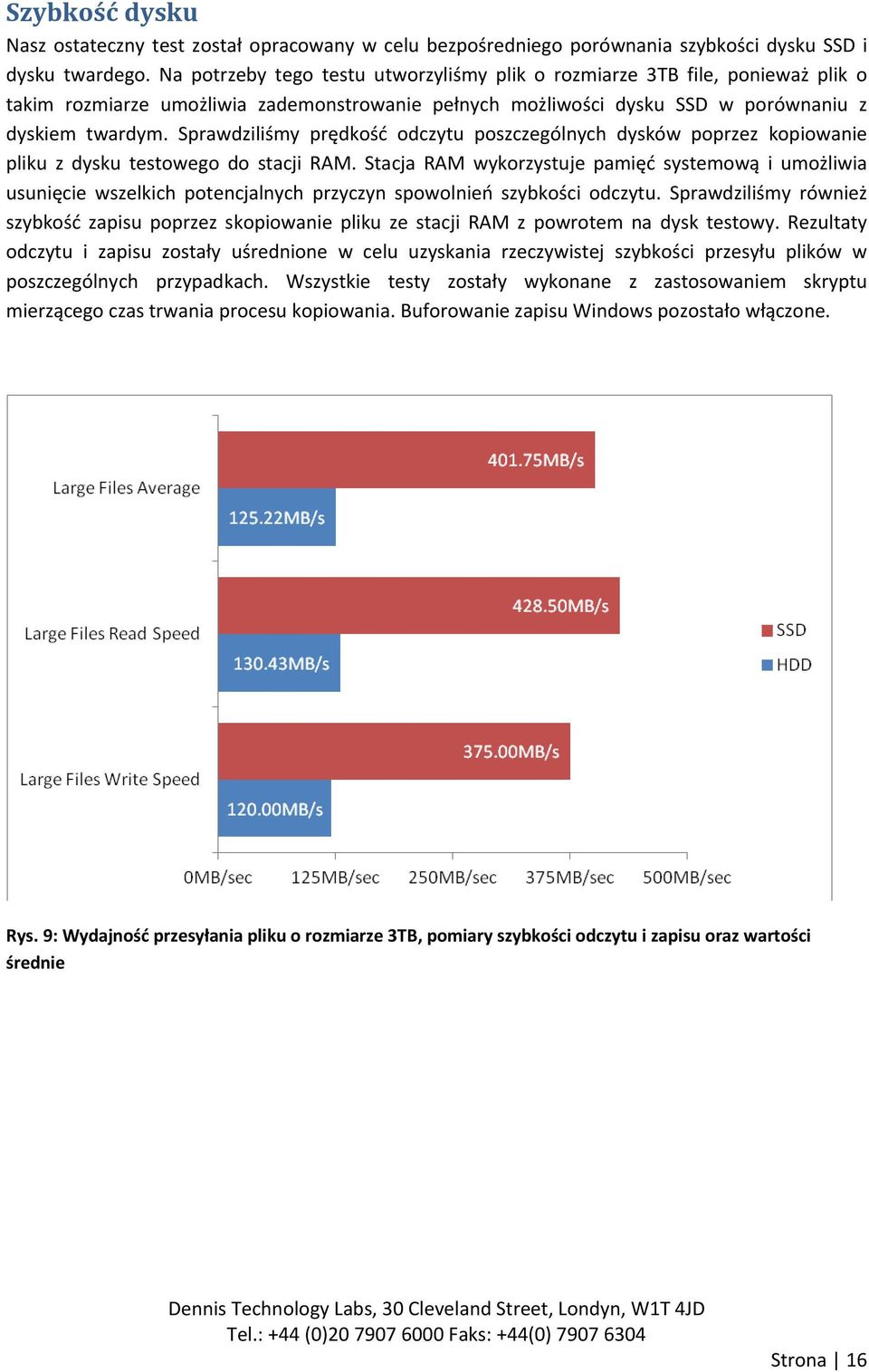 Sprawdziliśmy prędkość odczytu poszczególnych dysków poprzez kopiowanie pliku z dysku testowego do stacji RAM.