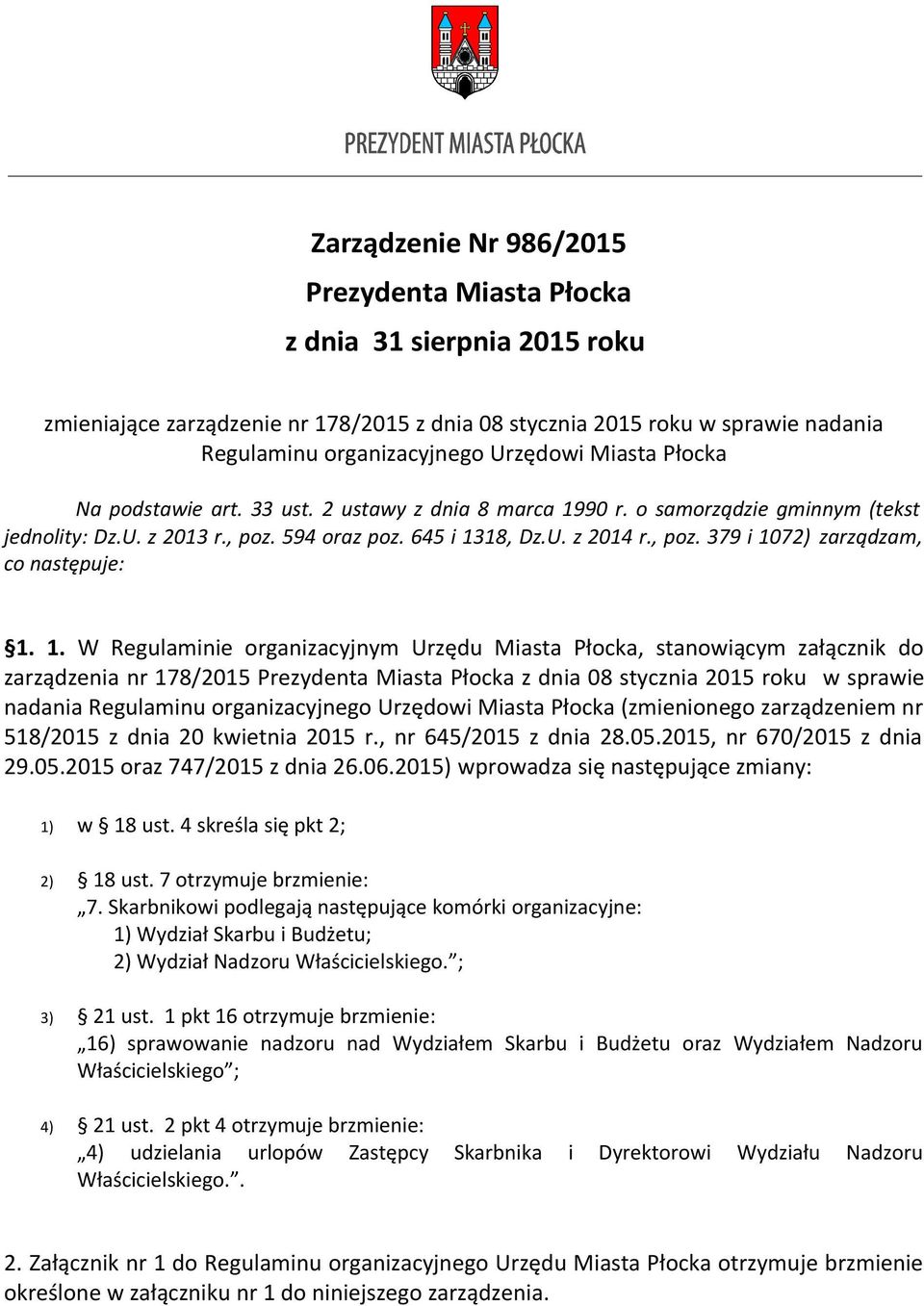 90 r. o samorządzie gminnym (tekst jednolity: Dz.U. z 2013 r., poz. 594 oraz poz. 645 i 13