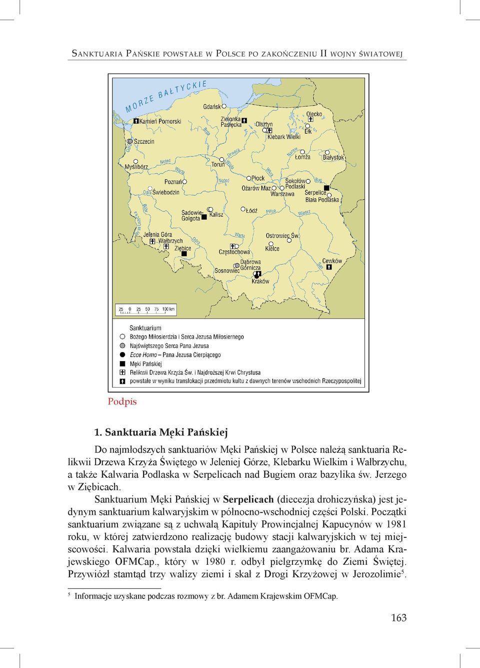 Podlaska w Serpelicach nad Bugiem oraz bazylika św. Jerzego w Ziębicach.