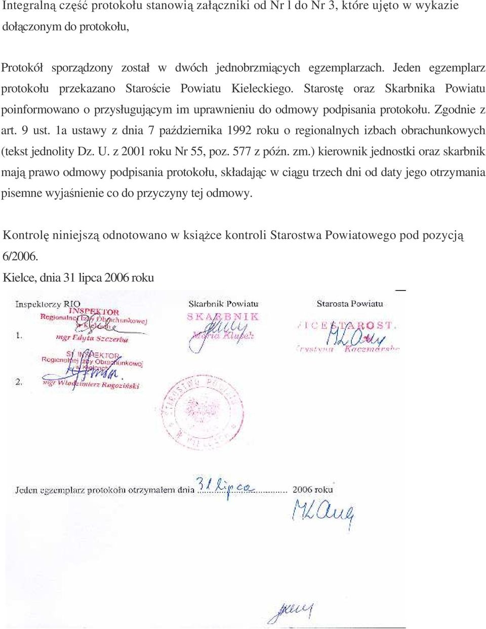 1a ustawy z dnia 7 padziernika 1992 roku o regionalnych izbach obrachunkowych (tekst jednolity Dz. U. z 2001 roku Nr 55, poz. 577 z pón. zm.