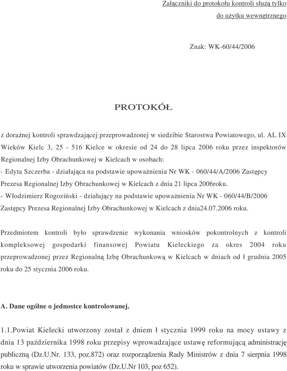 Nr WK - 060/44/A/2006 Zastpcy Prezesa Regionalnej Izby Obrachunkowej w Kielcach z dnia 21 lipca 2006roku.