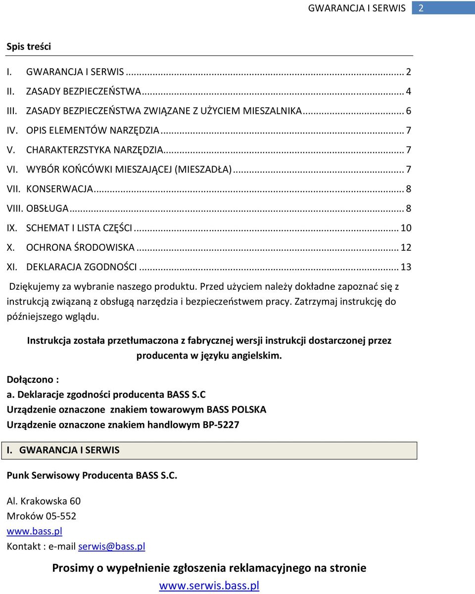 DEKLARACJA ZGODNOŚCI... 13 Dziękujemy za wybranie naszego produktu. Przed użyciem należy dokładne zapoznać się z instrukcją związaną z obsługą narzędzia i bezpieczeństwem pracy.