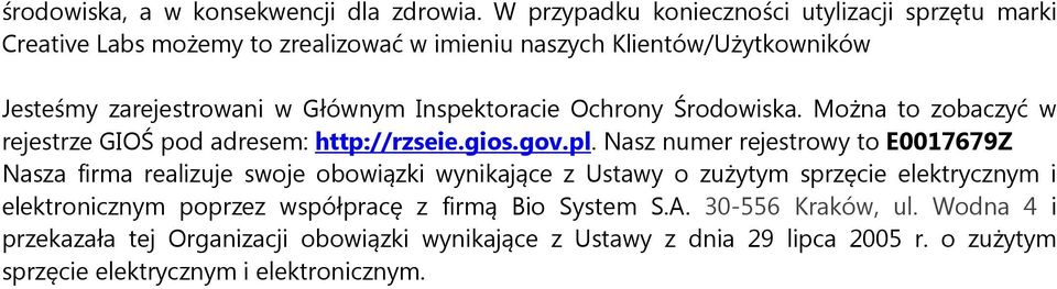 Inspektoracie Ochrony Środowiska. Można to zobaczyć w rejestrze GIOŚ pod adresem: http://rzseie.gios.gov.pl.