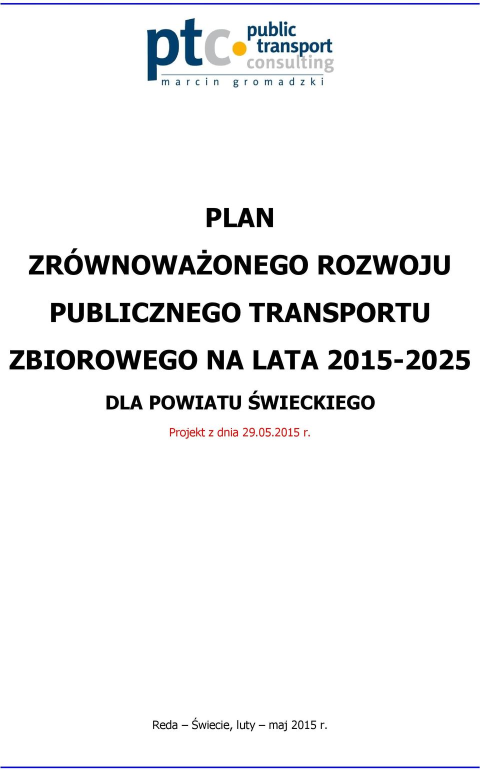 DLA POWIATU ŚWIECKIEGO Projekt z dnia 29.