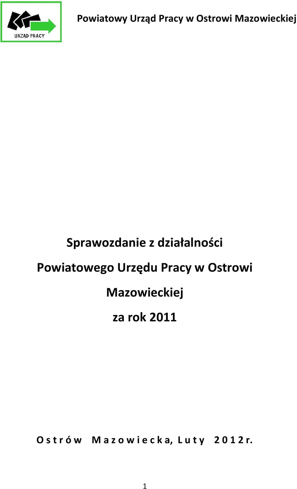 Pracy w Ostrowi Mazowieckiej za rok 2011 O s t