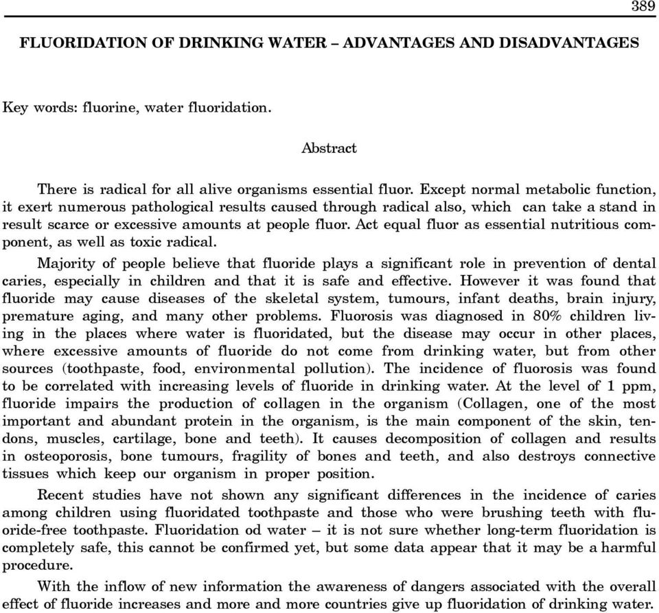 Act equal fluor as essential nutritious component, as well as toxic radical.