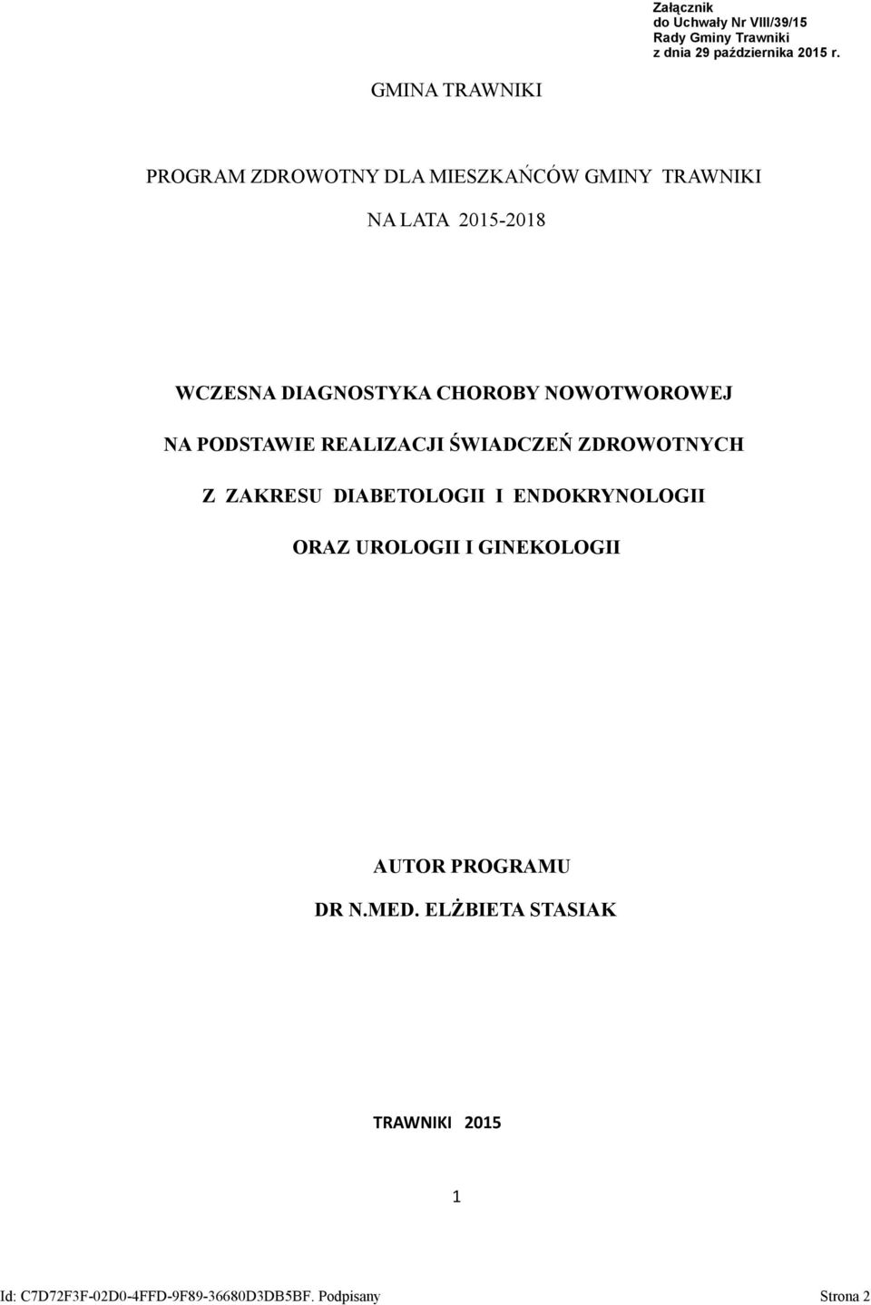 ZAKRESU DIABETOLOGII I ENDOKRYNOLOGII ORAZ UROLOGII I GINEKOLOGII AUTOR PROGRAMU DR N.