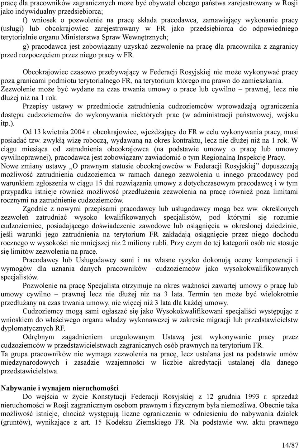 pracę dla pracownika z zagranicy przed rozpoczęciem przez niego pracy w FR.