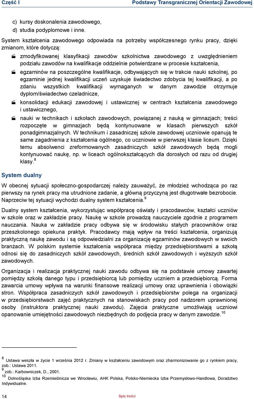 d) studia podyplomowe i inne.