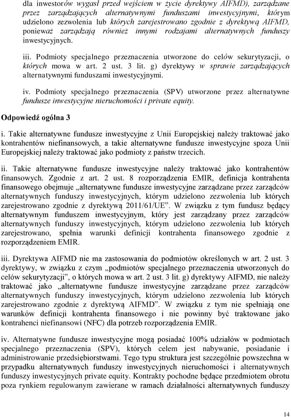 2 ust. 3 lit. g) dyrektywy w sprawie zarządzających alternatywnymi funduszami inwestycyjnymi. iv.