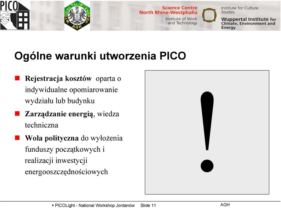 Wola polityczna do wyłożenia funduszy początkowych i realizacji inwestycji