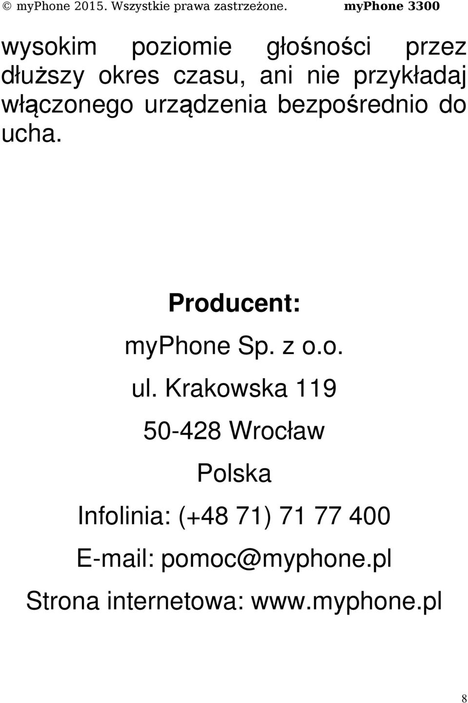 Producent: myphone Sp. z o.o. ul.