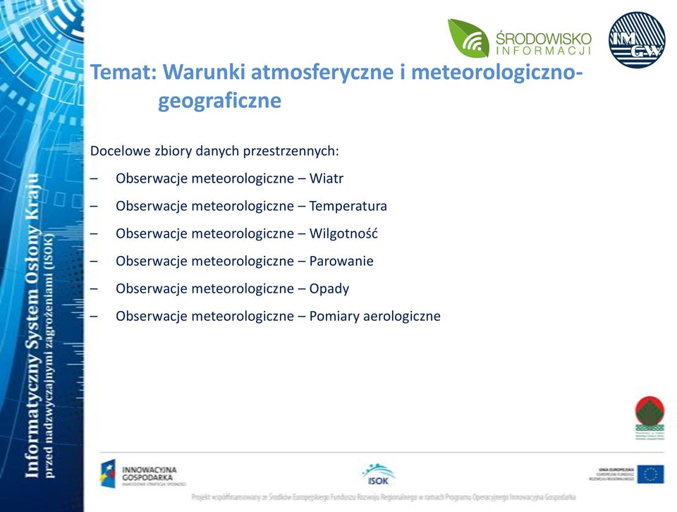 Temperatura Obserwacje meteorologiczne Wilgotnośd Obserwacje meteorologiczne