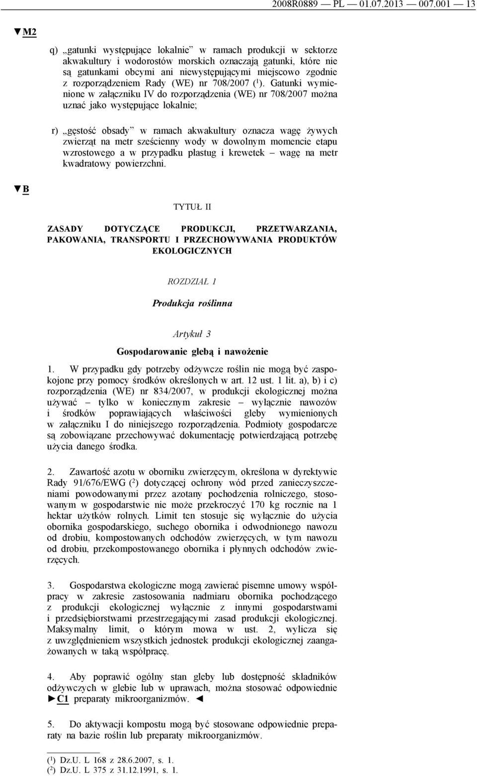 rozporządzeniem Rady (WE) nr 708/2007 ( 1 ).