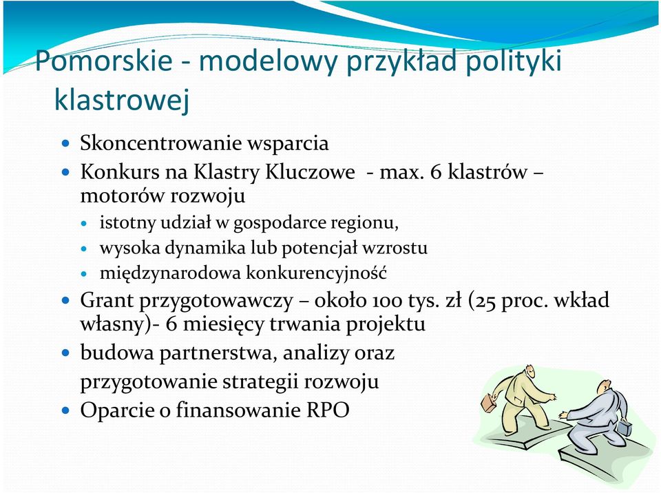 międzynarodowa konkurencyjność Grant przygotowawczy około 100 tys. zł (25 proc.