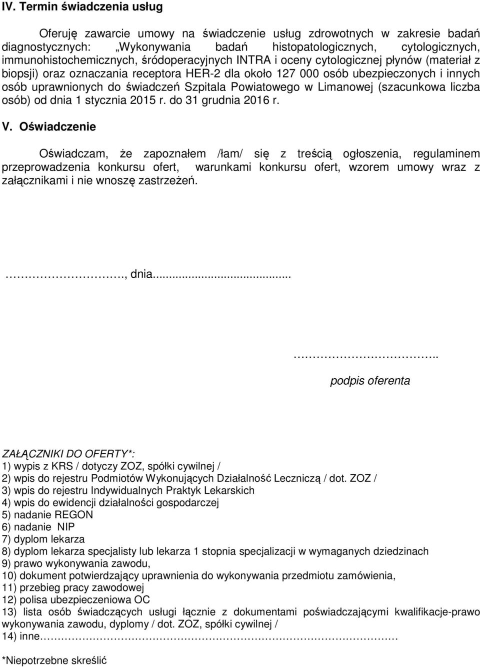 Powiatowego w Limanowej (szacunkowa liczba osób) od dnia 1 stycznia 2015 r. do 31 grudnia 2016 r. V.