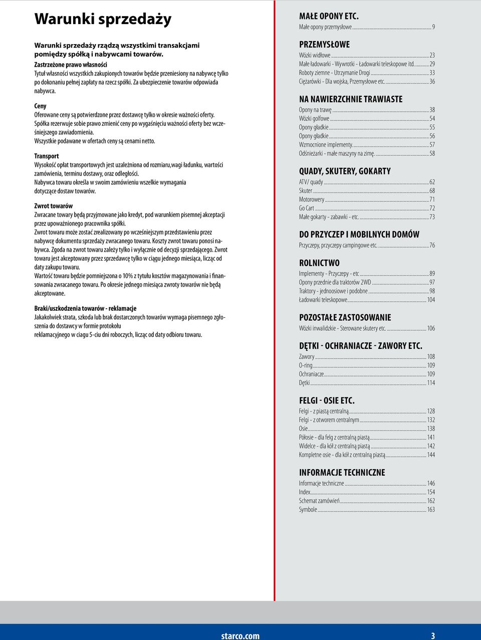 .. 23 Zastrzeżone prawo własności Małe ładowarki - Wywrotki - Ładowarki Ładowność, teleskopowe koło itd.