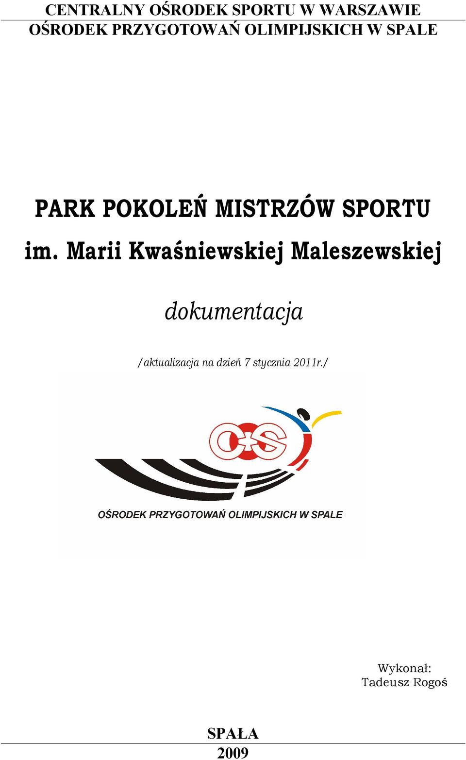 Marii Kwaśniewskiej Maleszewskiej dokumentacja