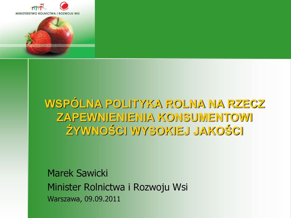 WYSOKIEJ JAKOŚCI Marek Sawicki