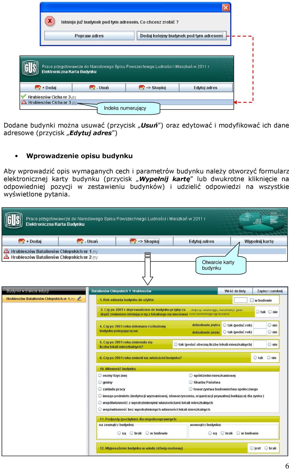 należy otworzyć formularz elektronicznej karty budynku (przycisk Wypełnij kartę lub dwukrotne kliknięcie na