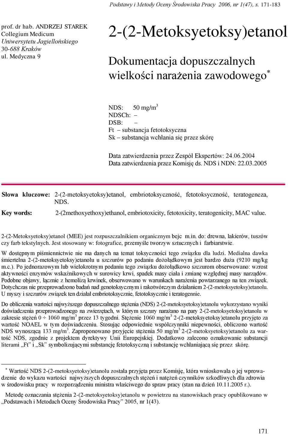 zatwierdzenia przez Zespół Ekspertów: 24.06.2004 Data zatwierdzenia przez Komisję ds. NDS i NDN: 22.03.