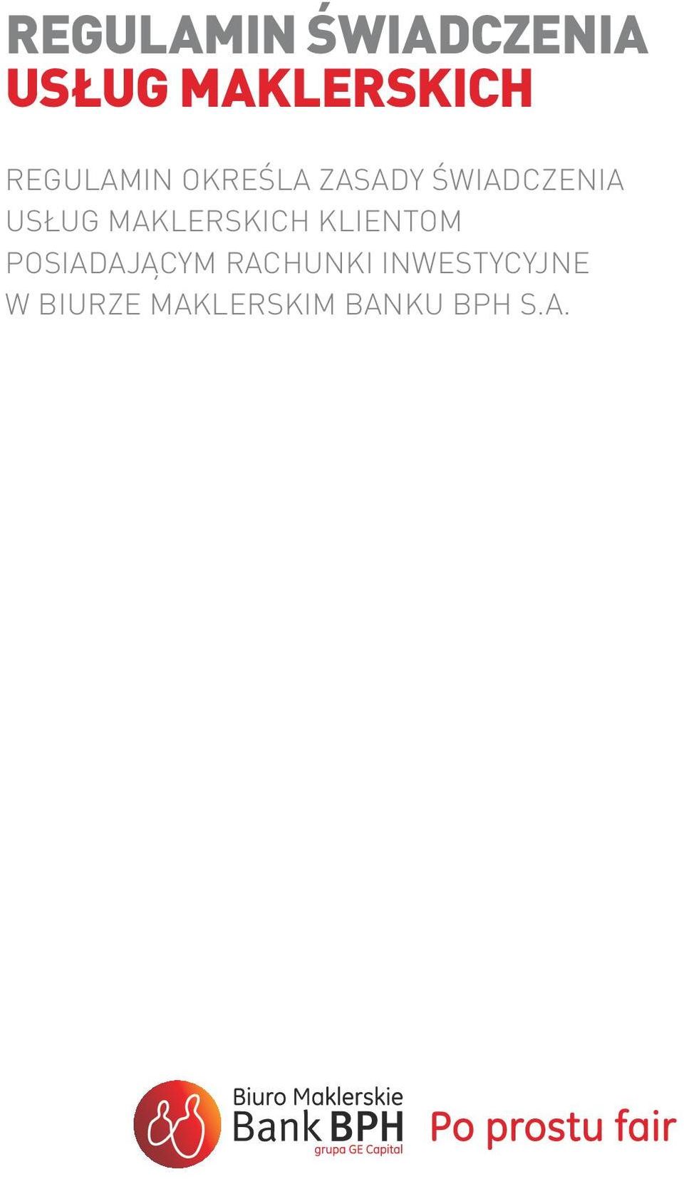 MAKLERSKICH KLIENTOM POSIADAJĄCYM RACHUNKI