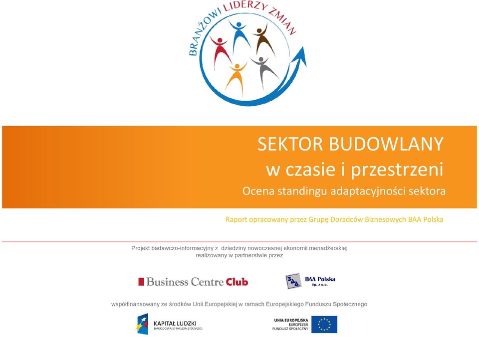 badawczo-informacyjny z dziedziny nowoczesnej ekonomii menadżerskiej realizowany w