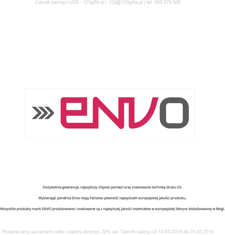 Wybierająć pendrive Envo mają Państwo pewność najwyższeh europejskiej