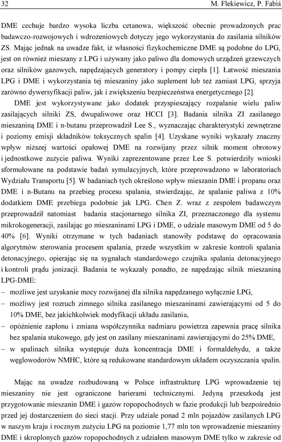 napędzających generatory i pompy ciepła [1].
