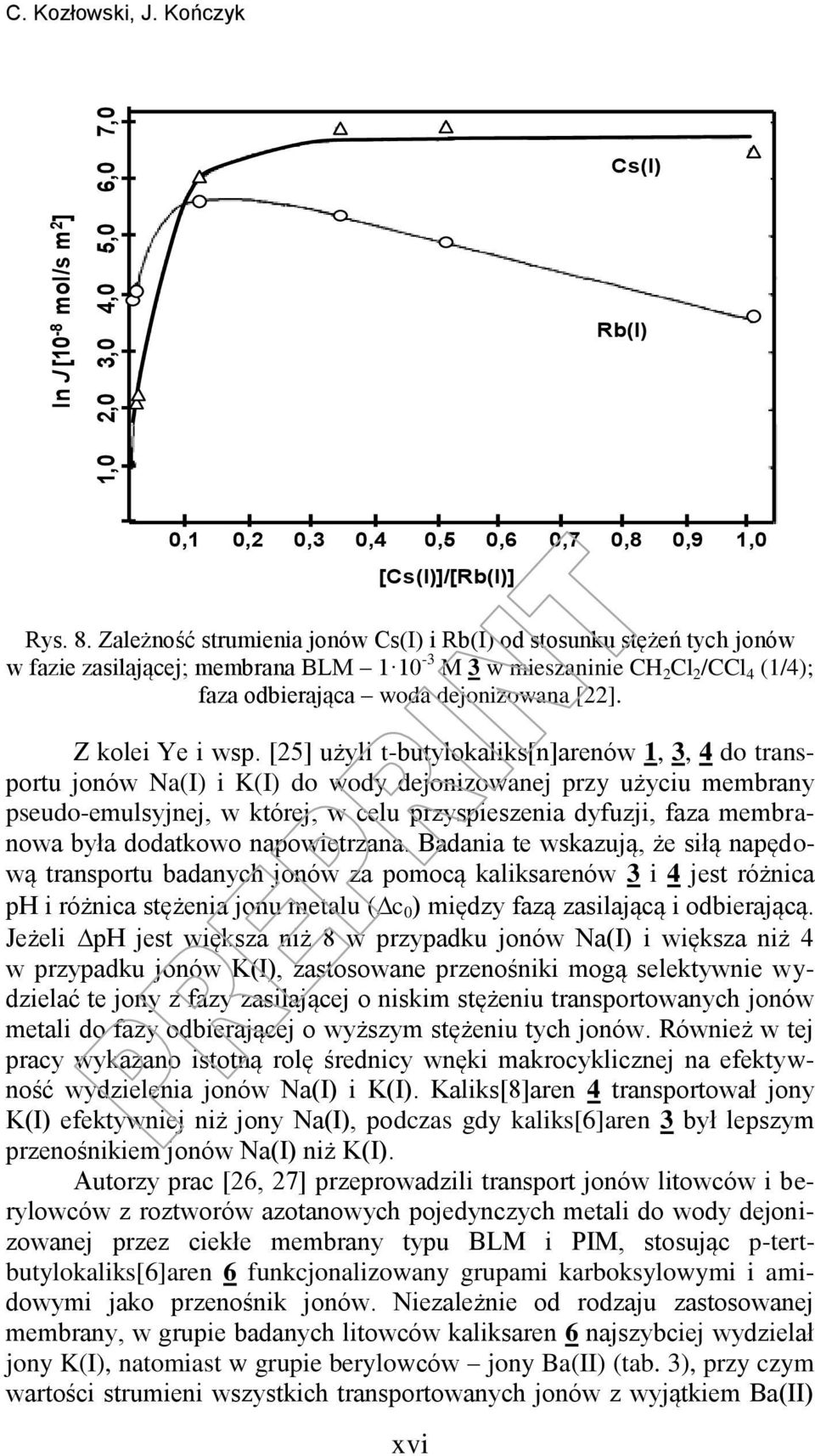 Z kolei Ye i wsp.