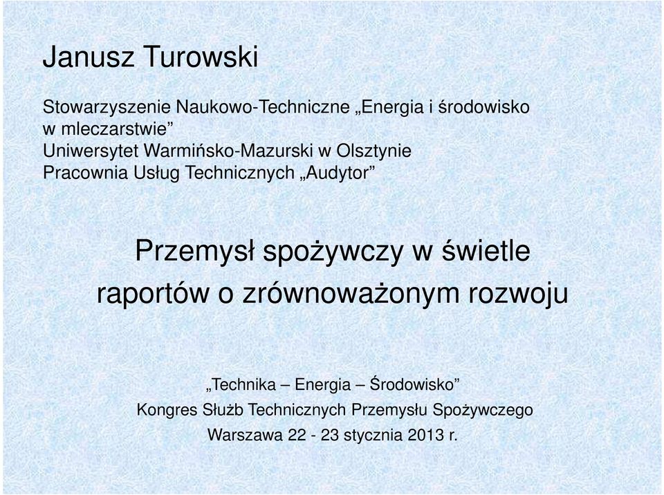 Technicznych Audytor Przemysł spożywczy w świetle raportów o zrównoważonym rozwoju