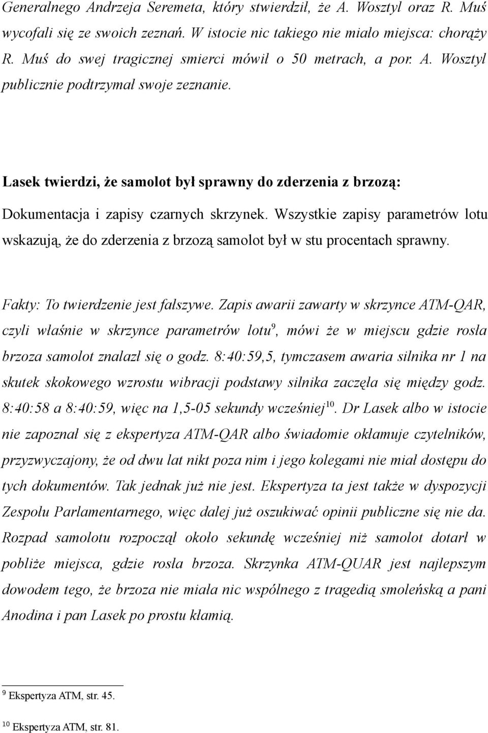 Lasek twierdzi, że samolot był sprawny do zderzenia z brzozą: Dokumentacja i zapisy czarnych skrzynek.