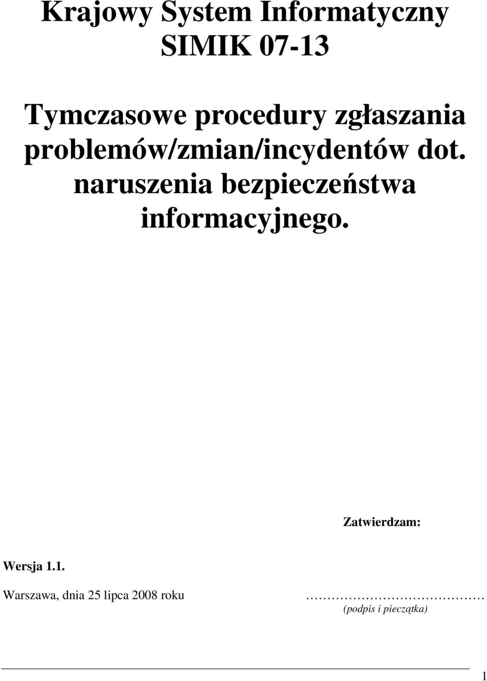 naruszenia bezpieczeństwa informacyjnego.