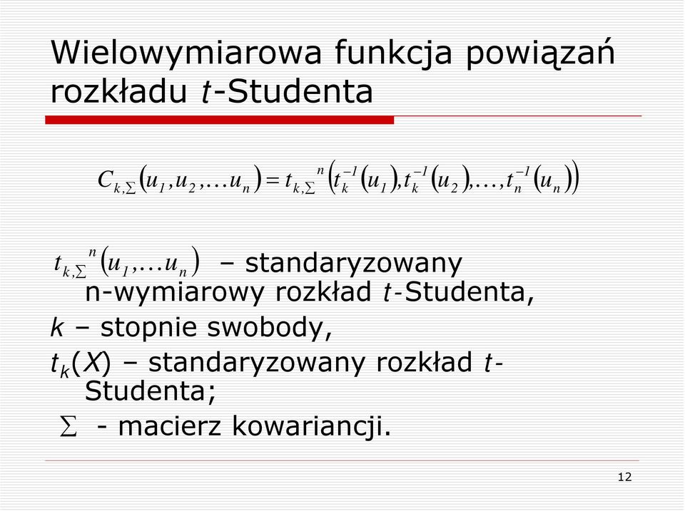 u, Kun standaryzowany n-wymiarowy rozkład t-studenta, k stopnie