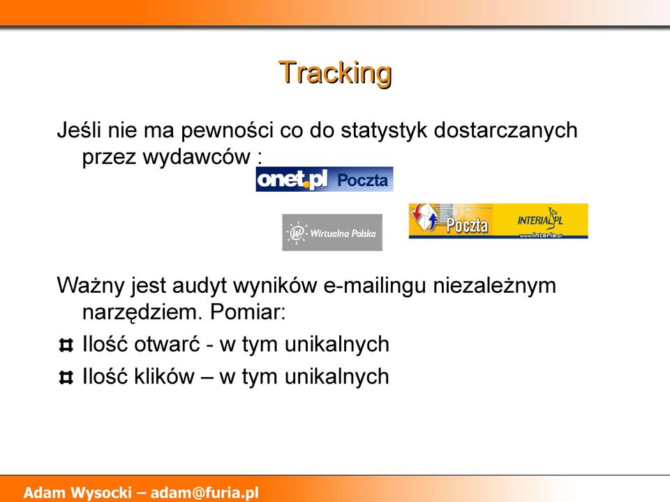 wyników e-mailingu niezależnym narzędziem.