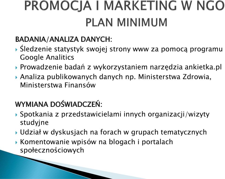 Ministerstwa Zdrowia, Ministerstwa Finansów WYMIANA DOŚWIADCZEŃ: Spotkania z przedstawicielami innych