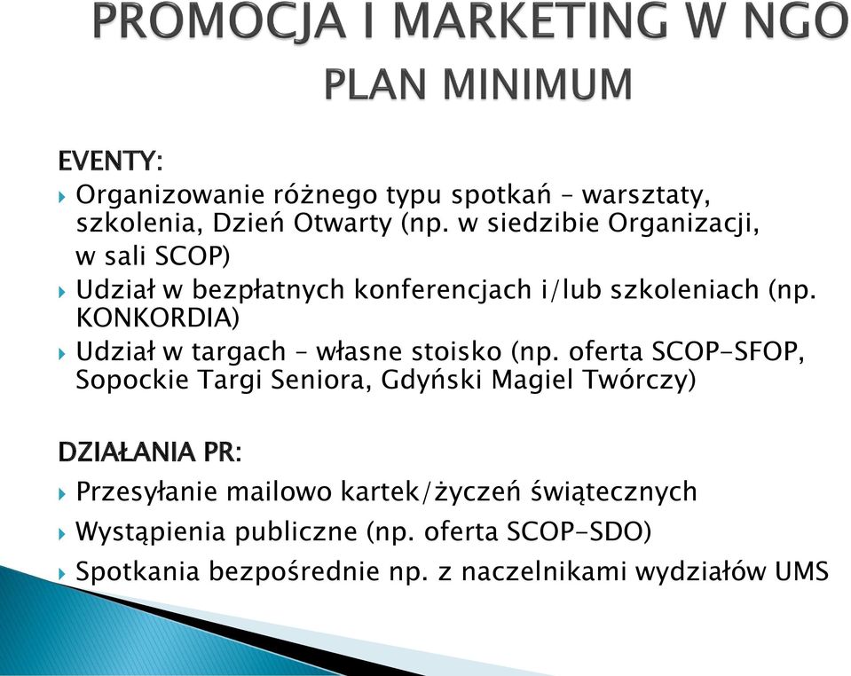 KONKORDIA) Udział w targach własne stoisko (np.