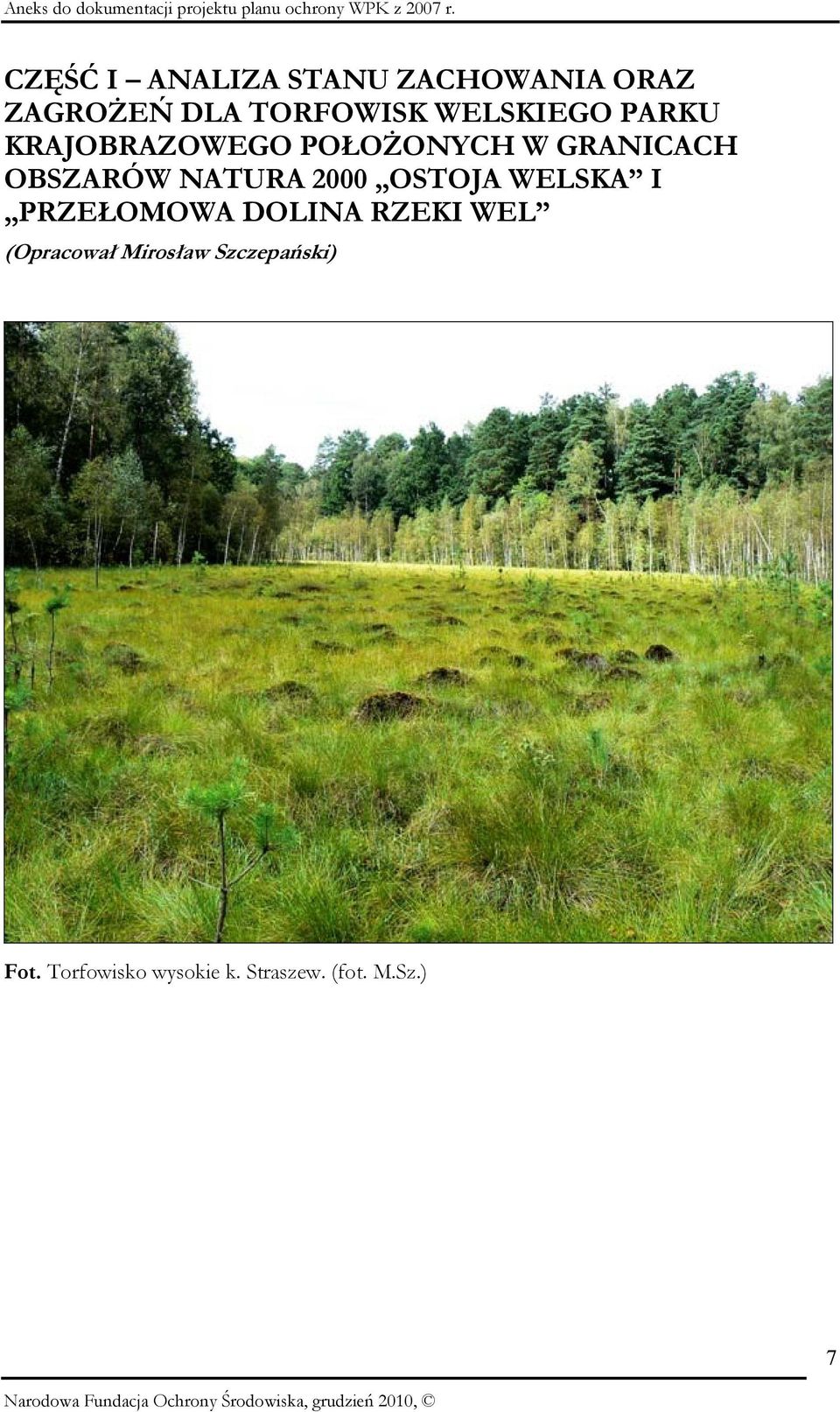 NATURA 2000 OSTOJA WELSKA I PRZEŁOMOWA DOLINA RZEKI WEL