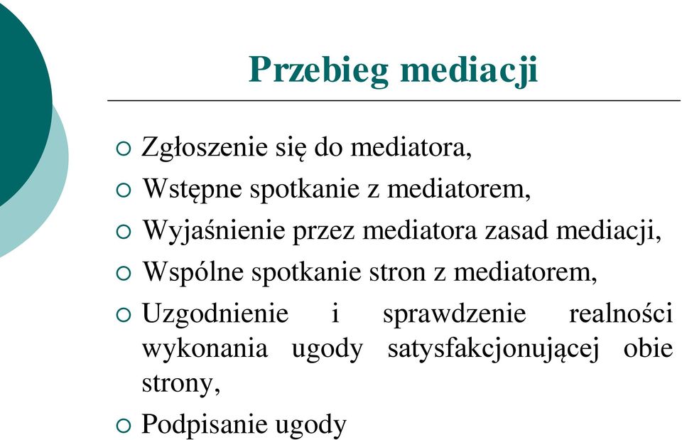 spotkanie stron z mediatorem, Uzgodnienie i sprawdzenie realności