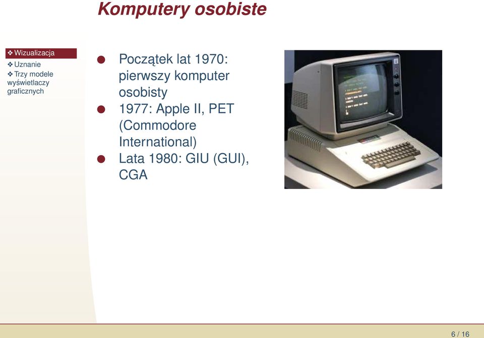 1977: Apple II, PET (Commodore