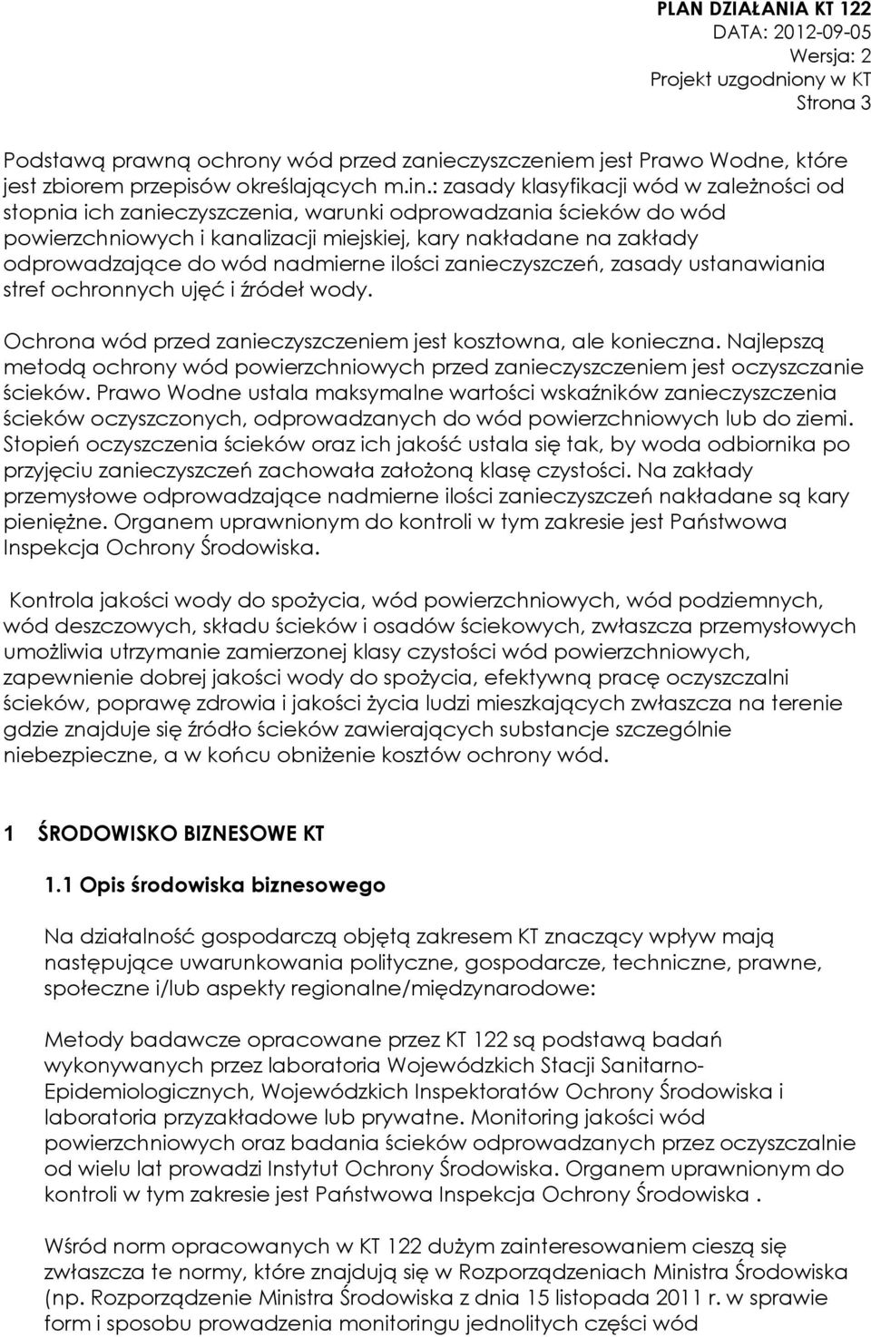 nadmierne ilości zanieczyszczeń, zasady ustanawiania stref ochronnych ujęć i źródeł wody. Ochrona wód przed zanieczyszczeniem jest kosztowna, ale konieczna.