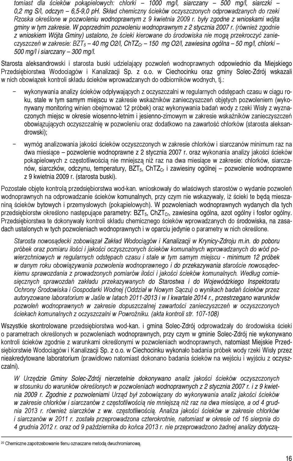 W poprzednim pozwoleniu wodnoprawnym z 2 stycznia 2007 r.