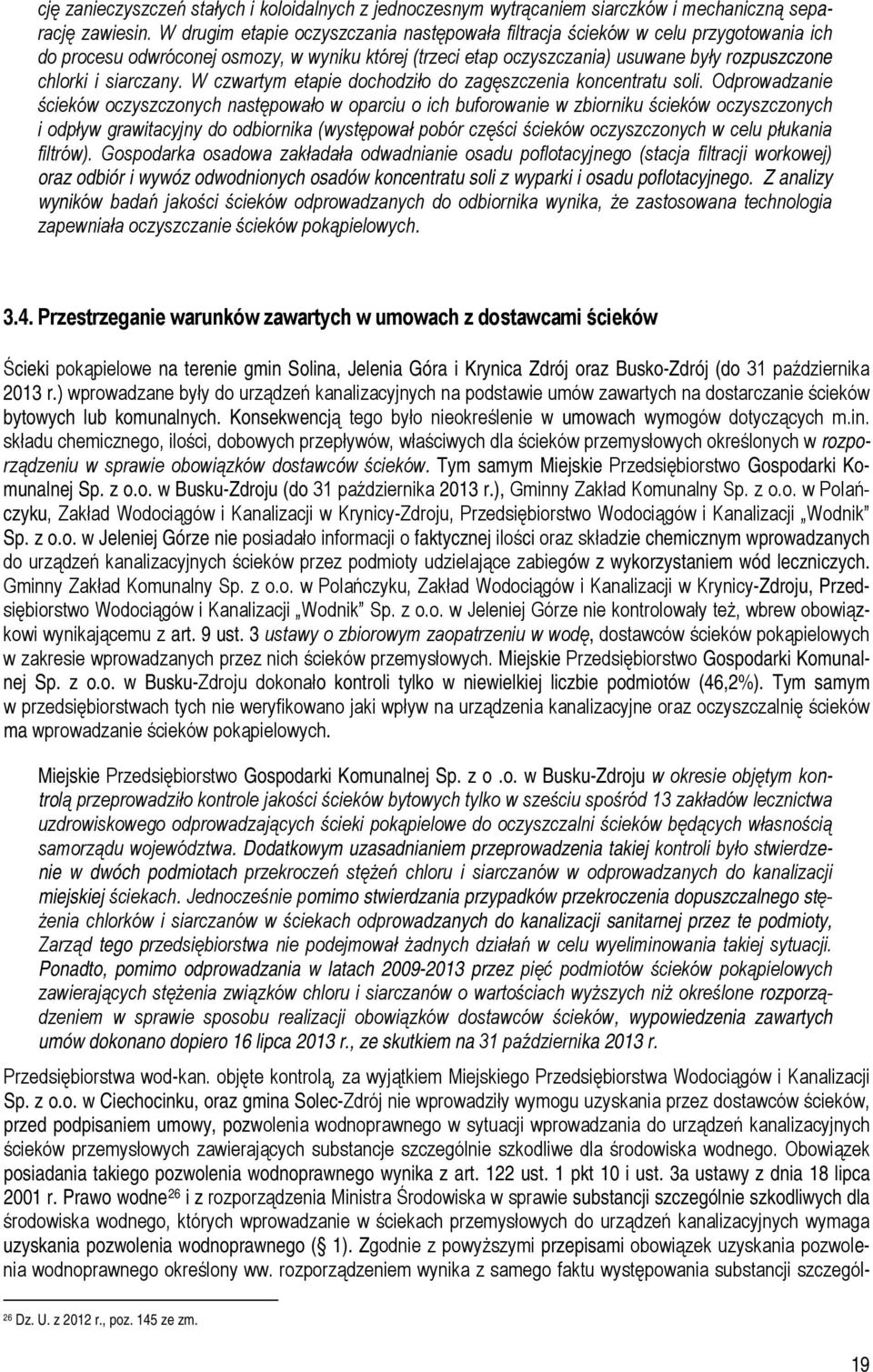 siarczany. W czwartym etapie dochodziło do zagęszczenia koncentratu soli.