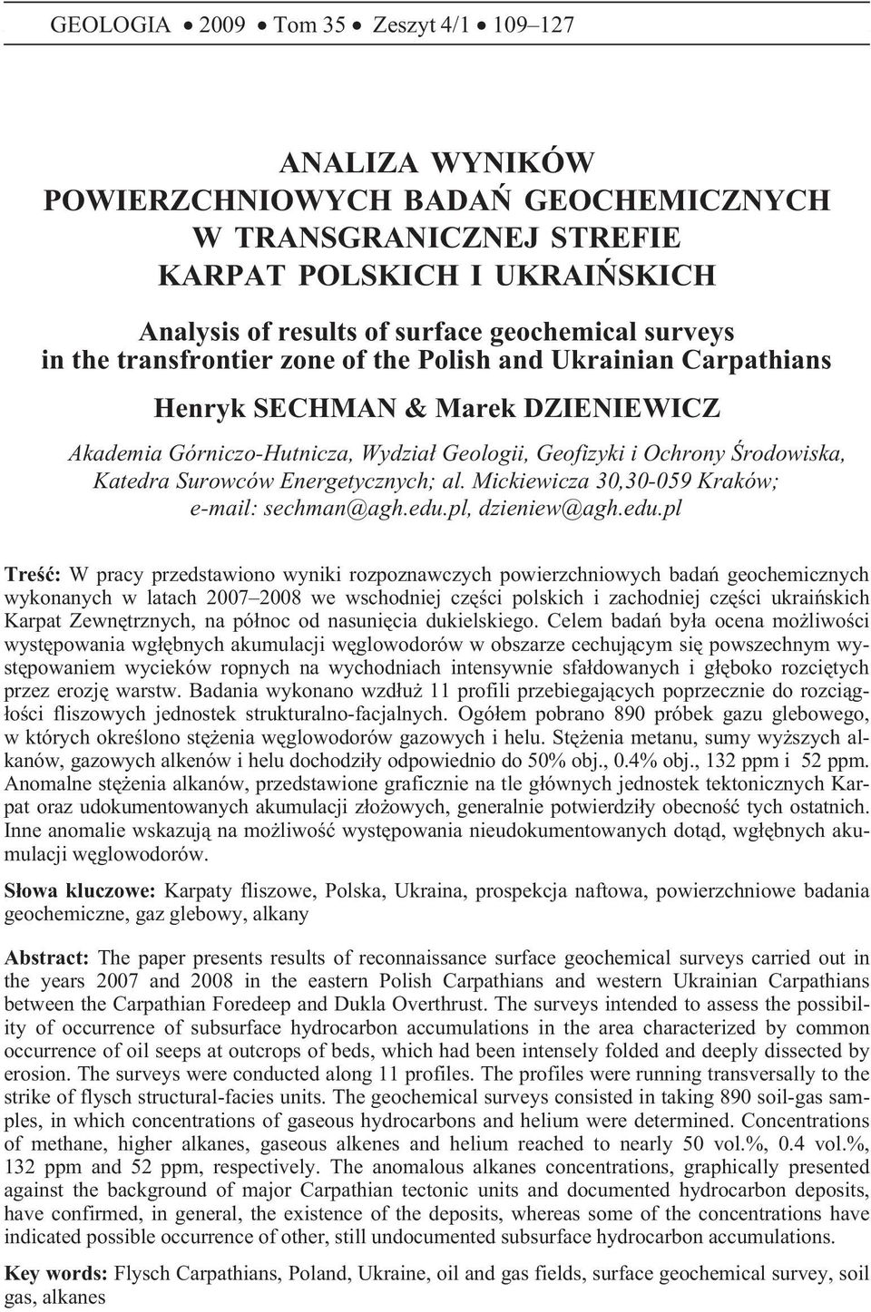 Surowców Energetycznych; al. Mickiewicza 30,30-059 Kraków; e-mail: sechman@agh.edu.