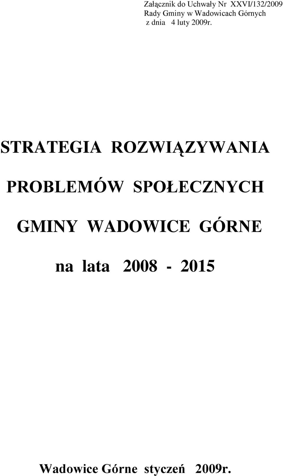 STRATEGIA ROZWIĄZYWANIA PROBLEMÓW SPOŁECZNYCH GMINY
