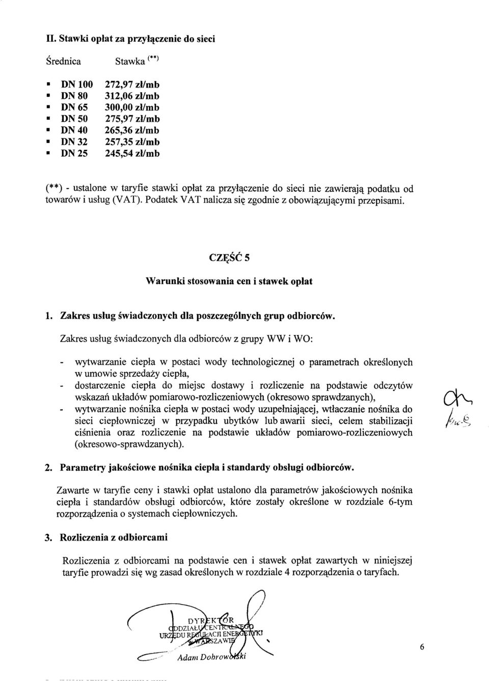 CZESC 5 Warunki stosowania cen i stawek oplat 1. Zakres uslug swiadczonych dla poszczególnych grup odbiorców.