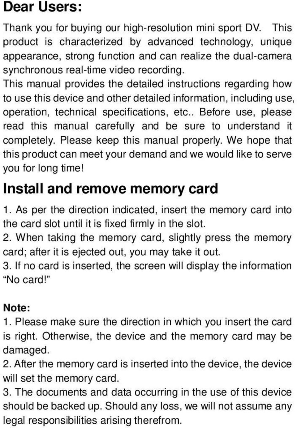 This manual provides the detailed instructions regarding how to use this device and other detailed information, including use, operation, technical specifications, etc.