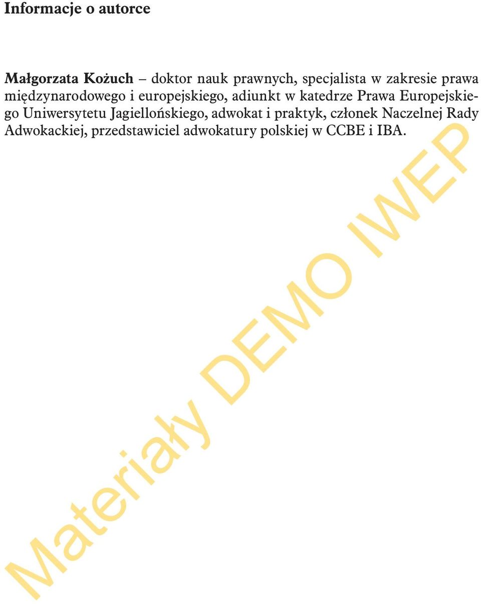 Prawa Europejskiego Uniwersytetu Jagiellońskiego, adwokat i praktyk,